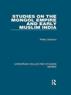 cover image of Studies on the Mongol Empire and Early Muslim India